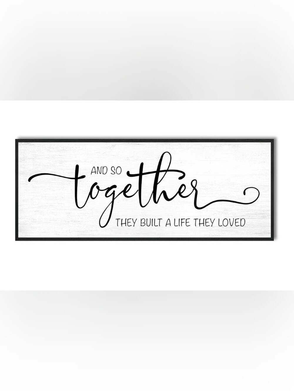 "And So Together They Built A Life They Loved" Couples Framed Bedroom Wall Decor